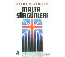 Malta Sürgünleri - Bilal N. Şimşir - Bilgi Yayınevi