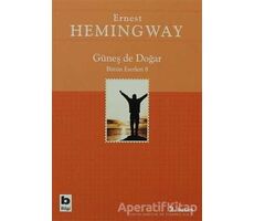 Güneş de Doğar Bütün Eserleri 8 - Ernest Hemingway - Bilgi Yayınevi