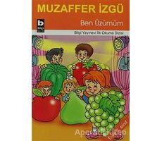 Ben Üzümüm - Muzaffer İzgü - Bilgi Yayınevi