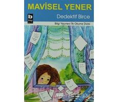 Dedektif Birce - Mavisel Yener - Bilgi Yayınevi