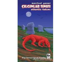 Çılgınlar Sınıfı Atlantis Takımı - Mavisel Yener - Bilgi Yayınevi