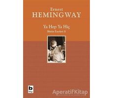 Ya Hep Ya Hiç - Ernest Hemingway - Bilgi Yayınevi