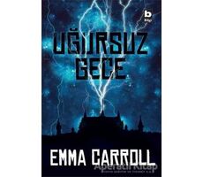 Uğursuz Gece - Emma Carroll - Bilgi Yayınevi