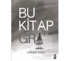 Bu Kitap Gri - Lindsay Ward - Bilgi Yayınevi