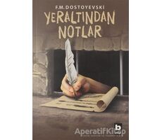 Yeraltından Notlar - Fyodor Mihayloviç Dostoyevski - Bilgi Yayınevi