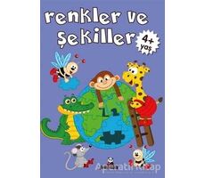 Renkler ve Şekiller +4 Yaş - Gülizar Çilliyüz Çetinkaya - Beyaz Panda Yayınları