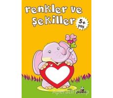 Renkler ve Şekiller +5 Yaş - Gülizar Çilliyüz Çetinkaya - Beyaz Panda Yayınları