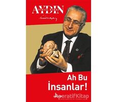 Ah Bu İnsanlar! - İsmail Hakkı Aydın - Girdap Kitap