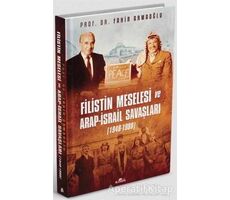 Filistin Meselesi ve Arap-İsrail Savaşları 1948-1988 - Fahir Armaoğlu - Kronik Kitap