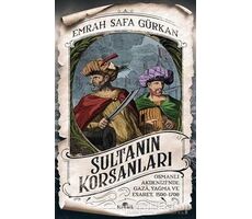 Sultanın Korsanları - Emrah Safa Gürkan - Kronik Kitap