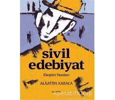 Sivil Edebiyat - Alaattin Karaca - Kopernik Kitap