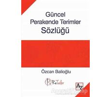 Güncel Perakende Terimler Sözlüğü - Özcan Balioğlu - Az Kitap