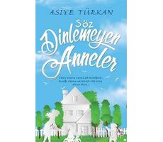 Söz Dinlemeyen Anneler - Asiye Türkan - Az Kitap