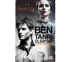 Ben Tanrı Olsaydım - Erhan Gök - Az Kitap