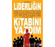 Liderliğin Kitabını Yazdım - Rahim Türk - Az Kitap