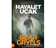 Hayalet Uçak - Bear Grylls - Portakal Kitap