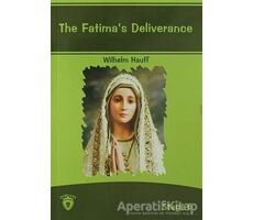 The Fatima´s Deliverance İngilizce Hikayeler Stage 6 - Wilhelm Hauff - Dorlion Yayınları