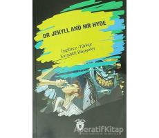 Dr. Jekyll And Mr Hyde (İngilizce - Türkçe Karşılıklı Hikayeler) - Kolektif - Dorlion Yayınları