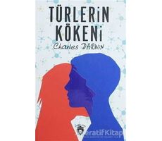 Türlerin Kökeni - Charles Darwin - Dorlion Yayınları