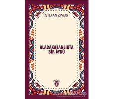 Alacakaranlıkta Bir Öykü - Stefan Zweig - Dorlion Yayınları