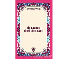 Bir Kadının Yirmi Dört Saati - Stefan Zweig - Dorlion Yayınları