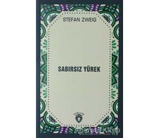 Sabırsız Yürek - Stefan Zweig - Dorlion Yayınları