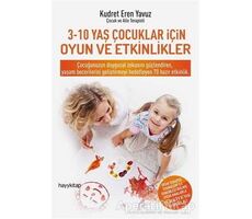 3-10 Yaş Çocukları İçin Oyun ve Etkinlikler - Kudret Eren Yavuz - Hayykitap