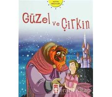 Güzel ve Çirkin - Nehir Aydın Gökduman - Timaş Çocuk