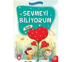 Sevmeyi Biliyorum - Sevgi - Necla Saydam - Timaş Çocuk