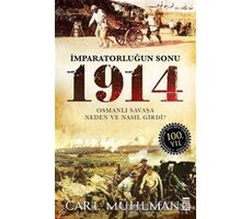 İmparatorluğun Sonu 1914 - Carl Mühlman - Timaş Yayınları