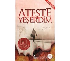 Ateşte Yeşerdim - Halit Ertuğrul - Nesil Yayınları