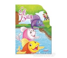 Üç Balık - Şekilli Kitaplar - Kolektif - Yumurcak Yayınları