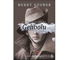 Gelibolu - Uzun Beyaz Bulut - Buket Uzuner - Everest Yayınları