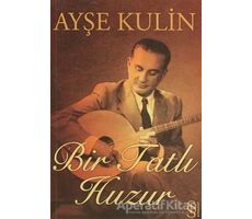 Bir Tatlı Huzur - Ayşe Kulin - Everest Yayınları