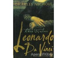 Leonardo da Vinci: Aklın Uçuşları - Charles Nicholl - Everest Yayınları