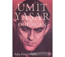 Aşka Dair Nesirler - Ümit Yaşar Oğuzcan - Everest Yayınları