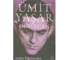 Anılar Düşünceler - Ümit Yaşar Oğuzcan - Everest Yayınları