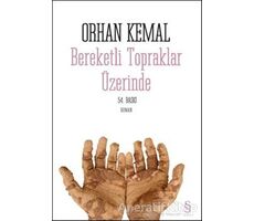 Bereketli Topraklar Üzerinde - Orhan Kemal - Everest Yayınları