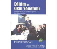 Eğitim ve Okul Yönetimi - İrfan Erdoğan - Alfa Yayınları