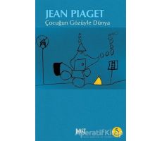 Çocuğun Gözüyle Dünya - Jean Piaget - Dost Kitabevi Yayınları