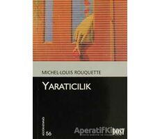 Yaratıcılık - Michel-Louis Rouquette - Dost Kitabevi Yayınları
