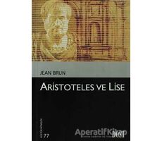 Aristoteles ve Lise - Jean Brun - Dost Kitabevi Yayınları