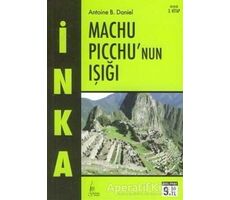 İnka Machu Picchu’nun Işığı 3. Kitap - Antoine B. Daniel - Galata Yayıncılık