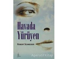 Havada Yürüyen - Robert Schneider - Galata Yayıncılık