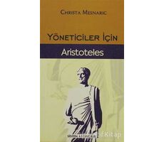 Yöneticiler İçin Aristoteles - Christa Mesnaric - Sistem Yayıncılık