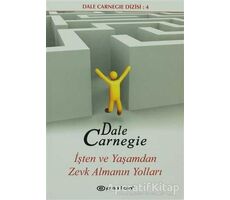 İşten ve Yaşamdan Zevk Almanın Yolları - Dale Carnegie - Epsilon Yayınevi