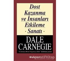 Dost Kazanma ve İnsanları Etkileme Sanatı - Dale Carnegie - Epsilon Yayınevi