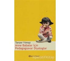 Anne Babalar İçin Pedagogsavar Diyaloglar - Tanzer Yılmaz - Epsilon Yayınevi