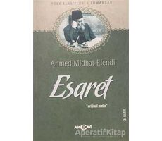 Esaret - Ahmet Mithat - Akçağ Yayınları