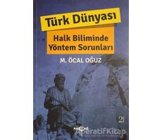 Türk Dünyası Halk Biliminde Yöntem Sorunları - M. Öcal Oğuz - Akçağ Yayınları